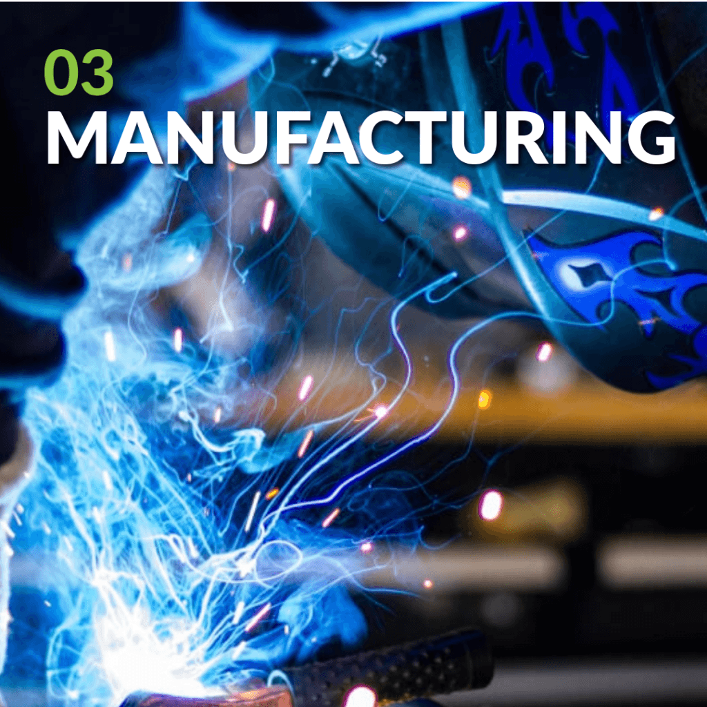 03 MANUFACTURING 03 MANUFACTURING